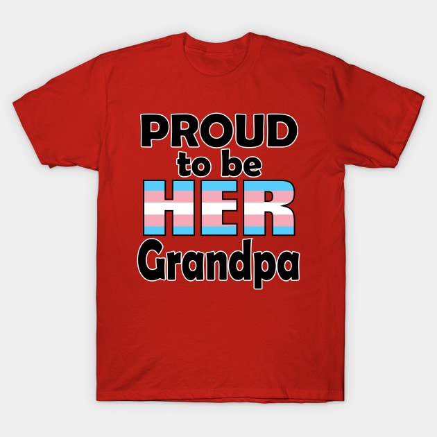 Proud to be HER Grandpa (Trans Pride) T-Shirt by DraconicVerses